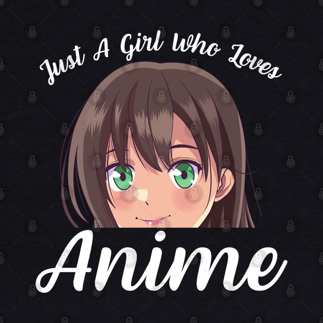 Anime Girl Merch Otaku Gift - Just A Girl Who Loves Anime by Murray's Apparel